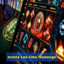 monte seu time flamengo